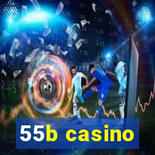 55b casino